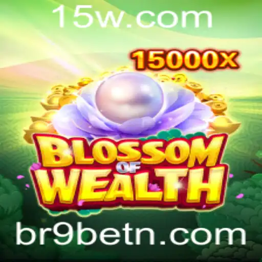 Explore o Fascinante Mundo de 'BlossomofWealth' com br9bet
